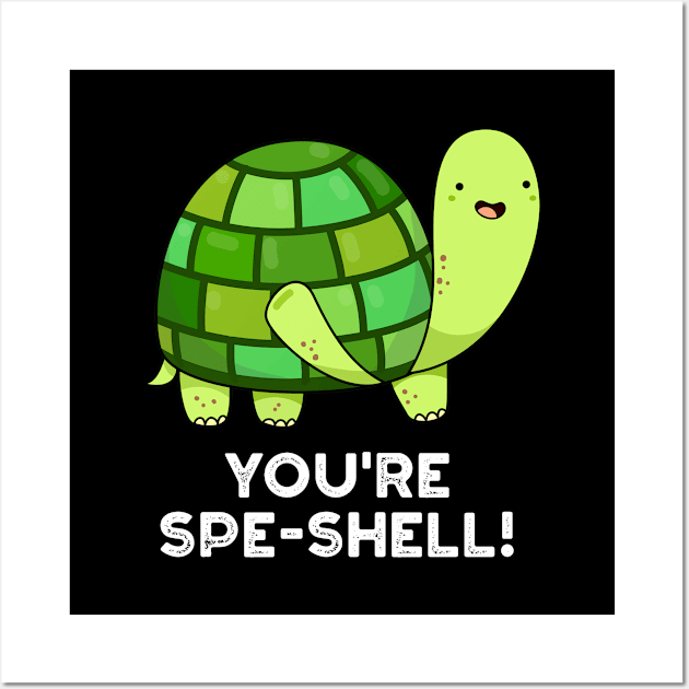 You're Spe-shell Cute Animal Tortoise Pun Wall Art by punnybone